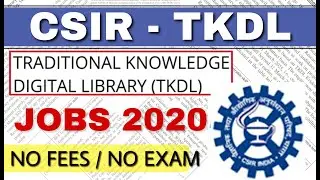 CSIR TKDL Recruitment 2020 I CSIR TKDL Jobs 2020 I Apply Online I Total Posts 37