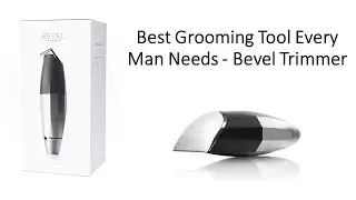Bevel Trimmer - Best Grooming Tool Every Man Needs to Make Life Easier