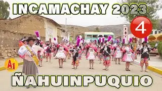 ✅Incamachay Ñahuinpuquio 2023 Fam  Arancibia Huamani   04