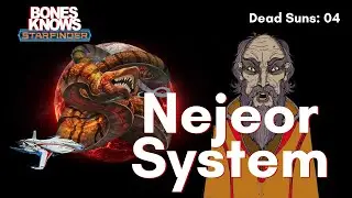 Exploring The Nejeor System | Starfinder Lore | Dead Suns 04