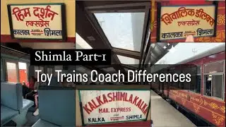 Coach Difference in Toy Trains | Toy Train Complete Details | Shimla Tour Part 1 | Rakshit Tiwari