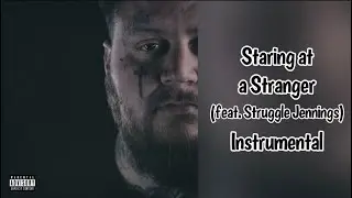 Staring at a Stranger (feat. Struggle Jennings) - Jelly Roll Instrumental