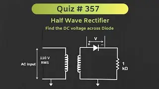 Half Wave Rectifier Solved Problem | Quiz # 357