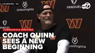 Coach Dan Quinn sets sight on Commanders training camp