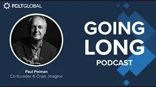 Paul Polman - Going Long Podcast, Ep. 1