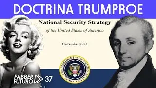 Fabber Futuro 37 -  &iquest;Cambia todo? La nueva doctrina norteamericana