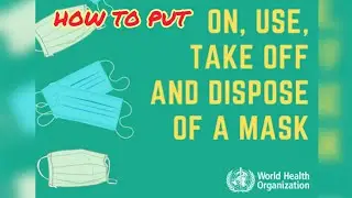 How to correctly wear your coronavirus face mask | coronavirus mask disposal |