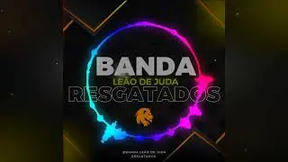 BANDA LEÃO DE JUDÁ RESGATADOS  MUSICA DEUS É BOM 🎶🙏