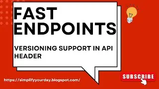 API Versioning Support At Header Level In FastEndPoints | C# | Minimal API