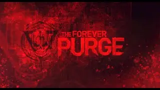 The Forever Purge - Main Titles