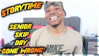 SENIOR SKIP DAY *GONE WRONG* 😨 | STORYTIME