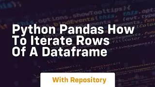 python pandas how to iterate rows of a dataframe