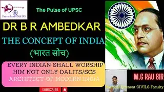 Dr B R Ambedkar & the Concept of India - a powerful speech - M G rau sir