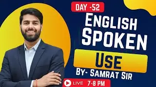 English Spoken & Grammar Day-52 | Learn to Speak English Fluently Live with Samrat Sir@7 PM