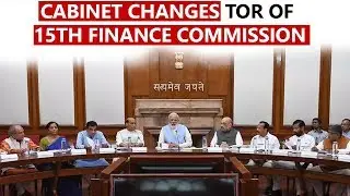 Cabinet changes Terms of Reference of 15th Finance Commission, Current Affairs 2019 #UPSC #IAS