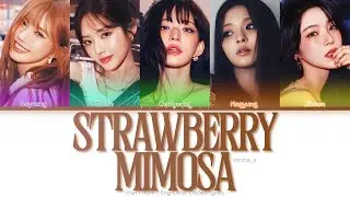 fromis_9 (프로미스나인) Strawberry Mimosa Color Coded Lyrics (Han/Rom/Eng)
