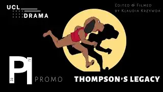 UCL Drama Society - 'Thompson's Legacy' (2022) - Pi Promo