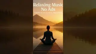 Relaxing Music No Ads &ndash; Stress Relief, Sleep & Meditation #relaxingmusic #meditationmusic #sleep