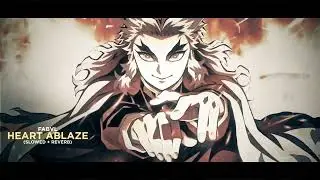 FabvL - Heart Ablaze (Slowed+ Reverb)