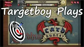TargetBoy Plays Card Hunter - Episode 04