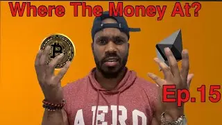 Where The Money At Ep. 15 (BTC Price Analysis, Avoiding Cryptocurrency Confusion, Future Of GameFi)