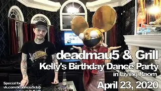 deadmau5 & Kelly @ Living Room Dance Party [04/23/2020]