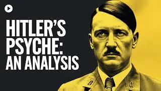 Hitler's Psyche an Analysis | Psychology Podcast