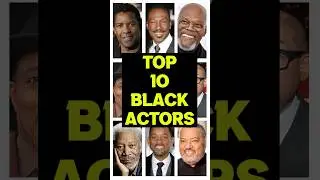 Top 10: Greatest Black Actors Of All Time #BlackActors #Top10 #GreatestActors #blackexcellence