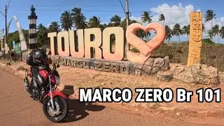 FUI ATÉ O MARCO ZERO DA BR 101 -  A BR QUE CORTA 12 ESTADOS BRASILEIROS 