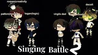 Sander sides~singing battle 2~Gacha life...part 3?