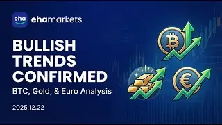 Ehamarkets -- 📈 Bullish Trends Confirmed: BTC, Gold, & Euro Analysis  | Weekly Report | 12.22.2025