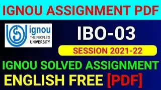 IBO-03 Solved Assignment 2022, IBO 3 Solved Assignment 2021-22 in English, IBO 3 Assignment