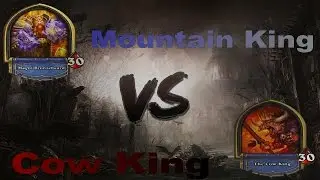 Hearthstone Tavern Brawl-Mountain King vs Cow king(Royal Battle)