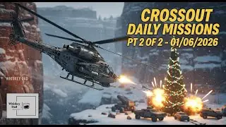Crossout Daily Missions Pt 2 of 2 - 01/06/2026