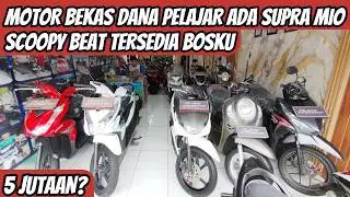 MOTOR BEKAS DANA PELAJAR ADA SUPRA MIO SCOOPY BEAT TERSEDIA BOSKU 7 JUTAAN