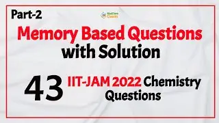 IIT JAM 2022 Chemistry Memory Based Questions | IIT JAM Chemistry 2022 Question Paper Answer Key