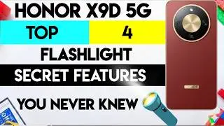 Honor X9d Flashlight: 4 Secret Features You Never Knew!