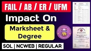 DU ER / Fail / AB / UFM Impact On Marksheet & Degree | SOL ER Impact On Degree & Marksheet Explain
