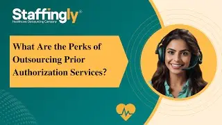 What Are the Perks of Outsourcing Prior Authorization Services?