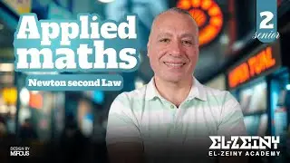 Applied maths|| senior 2 || Newton second Law شرح وحل علي ميكانيكس تانيه ثانوي لغات