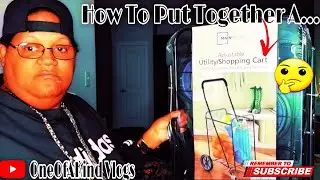 How To Put Together A Utility/Shopping Cart 🤔