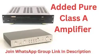 Added Pure Class A Amplifier | Luxman C12 & Parasound HCA 1000