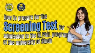 How to prepare for the Admission test to the M. Phil. Program at the University of Sindh.