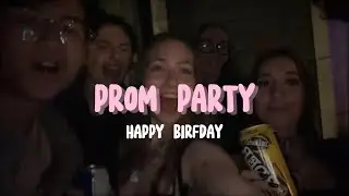 PROM BIRTHDAY PARTY