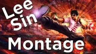 Best Of All Lee Sin Montages/AmlugTV/Lee Sin Montage