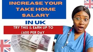 INCREASE YOUR TAKE HOME SALARY AS A NURSE IN UK BY DOING THIS