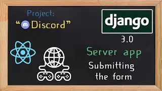 Django and ReactJS together - Server app submitting the form | 15