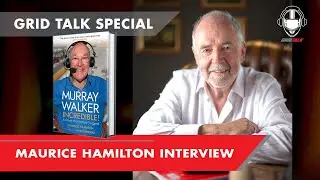 Formula 1 Podcast | Grid Talk Ep. 155 | Maurice Hamilton Interview