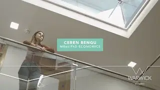 MRes/PhD Economics at the University of Warwick | Ceren's Story
