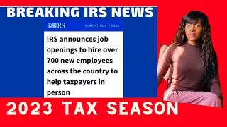 BREAKING IRS News-2023 IRS Tax Season